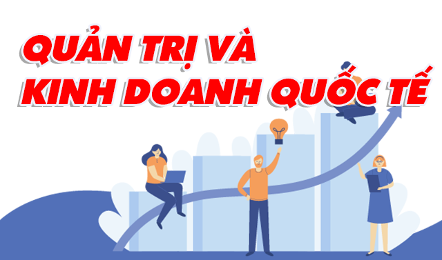 Quản trị và kinh doanh quốc tế